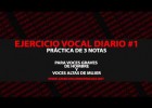 Ejercicio vocal diario #1 [Práctica de 3 notas] [Voces graves o soprano en | Recurso educativo 766861