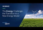 The Energy Challenge: the Transition to a New Energy Model | Recurso educativo 790537
